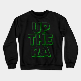 Up The Ra! Crewneck Sweatshirt